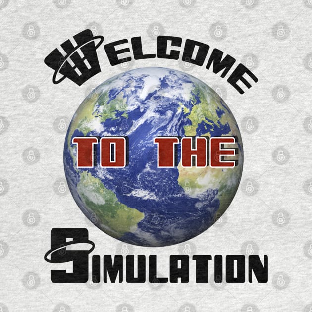 Welcome To The Simulation! by FunkyStyles